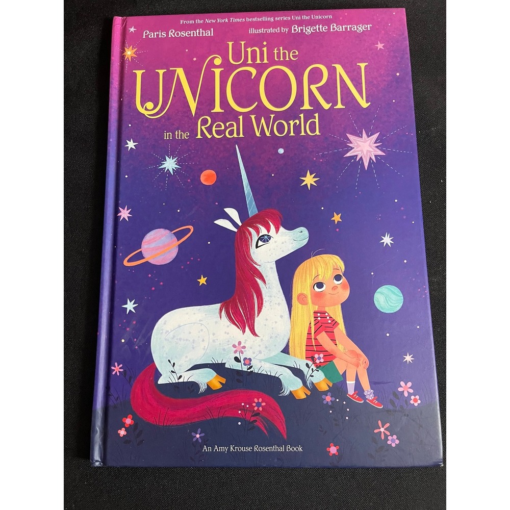 Uni the Unicorn in the Real World Hardcover Paris Rosenthal Brigette Barrager
